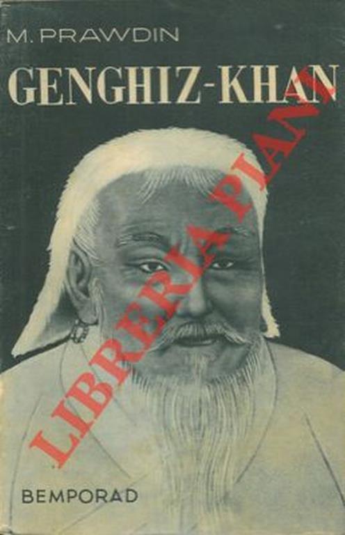 Genghiz-Khan. I cavalieri della steppa alla conquista del mondo - Michael Prawdin - copertina
