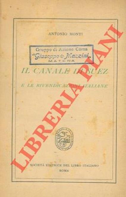 Il Canale di Suez e le rivendicazioni italiane - Antonio Monti - copertina