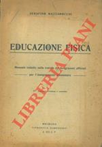Educazione fisica. IIa edizione riveduta e corretta