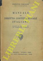 Manuale di Diritto Costituzionale italiano. Raccolta di testi legislativi con introduzione dottrinale