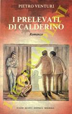 I prelevati di Calderino. Romanzo