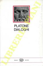 Dialoghi. Eutifrone, Apologia di Socrate, Critone, Fedone, Assioco, Jone, Menone, Alcibide, Convito, Parmenide, Timeo. Fedro. Nella versione di Francesco Acri