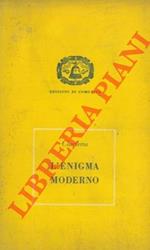 L' enigma moderno.
