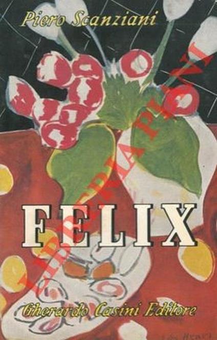 Felix - Piero Scanziani - copertina
