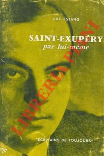Saint-Exupery par lui-même - Luc Estang - copertina