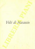 Volti di Masaccio. Storia e Critica Dal Rinascimento al Neoclassicismo Fine arts History and Criticism From Renaissance to Neoclassicism