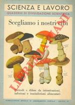 Scegliamo i nostri cibi. Pericoli e difese da intossicazioni, infezioni e tossinfezioni alimentari