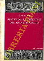 Spettacoli fiorentini del Quattrocento. Contributi allo studio delle Sacre Rappresentazioni