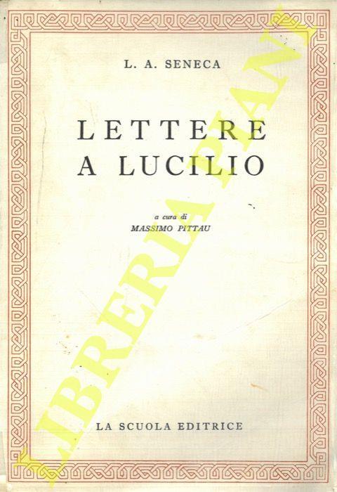 Lettere a Lucillo. A cura di Massimo Pittano - L. Annea Seneca - copertina