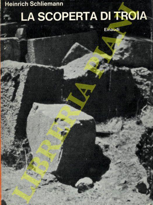 La scoperta di Troia - Heinrich Schliemann - copertina