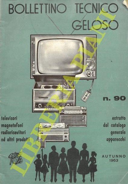 Bollettino tecnico Geloso n° 90. Televisori, magnetofoni, ecc - Carlo Geloso - copertina