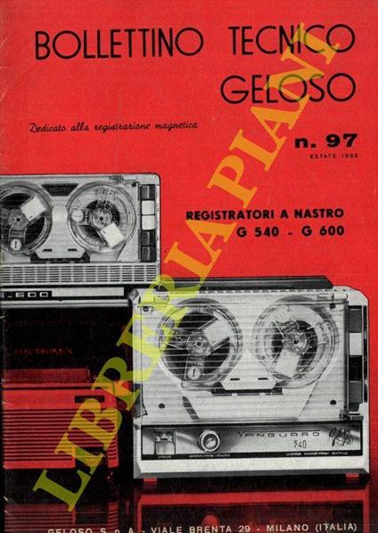 Bollettino tecnico Geloso n° 97 - 101 - 104 -106. Registratori a nastro - Carlo Geloso - copertina