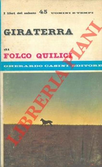 Giraterra. Appunti d'avventure e esperienze in tre continenti - Folco Quilici - copertina