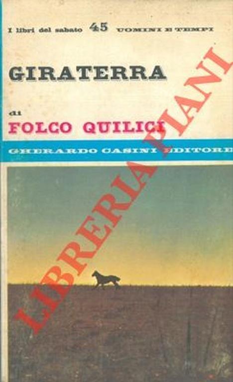Giraterra. Appunti d'avventure e esperienze in tre continenti - Folco Quilici - copertina