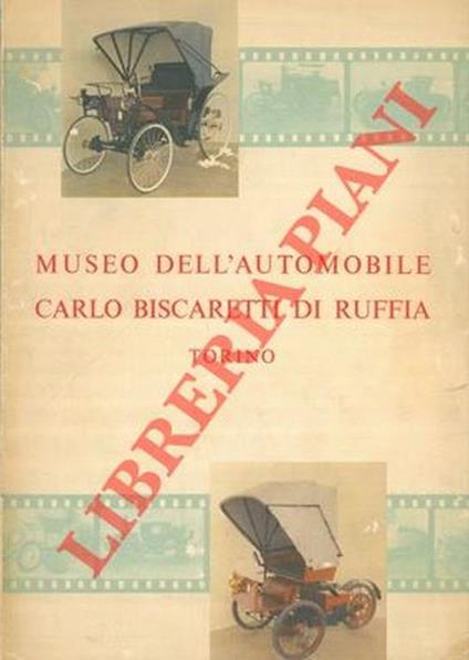 Museo dell'Automobile Carlo Biscaretti di Ruffia. Torino. Catalogo generale - Rodolfo Biscaretti di Ruffia - copertina