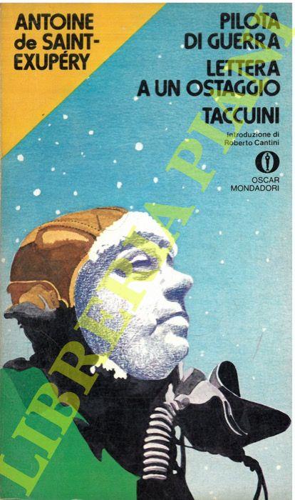 Pilota di guerra - Lettera a un ostaggio - Taccuini