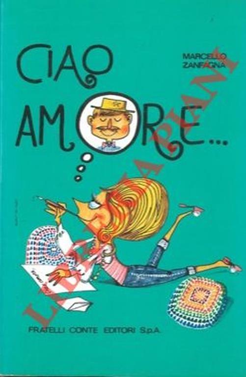 Ciao, amore (lettere di donne) - Marcello Zanfagna - copertina