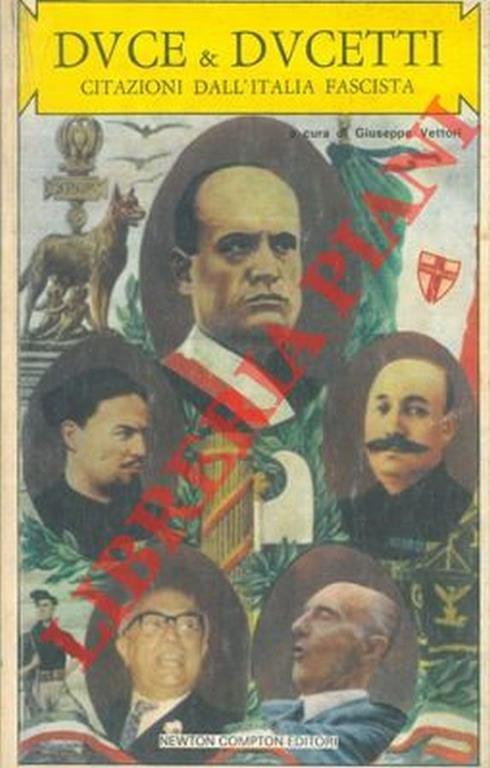 Duce e ducetti. Citazioni dall'Italia fascista - Giuseppe Vettori - copertina