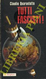 Tutti fascisti!