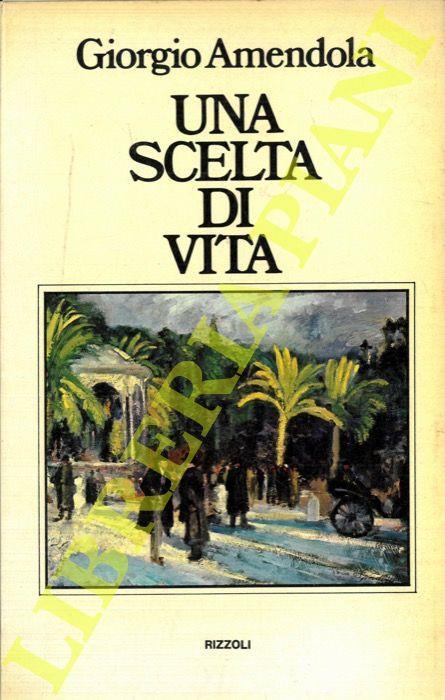 Una scelta di vita - Giorgio Amendola - copertina