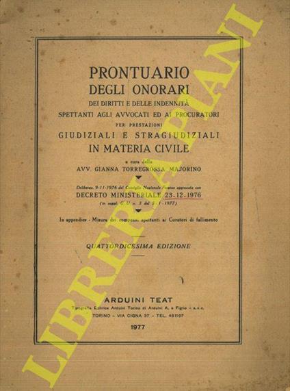 Prontuario degli onorari dei diritti e delle indennità spettanti agli avvocati ed ai procuratori per prestazioni giudiziali e stragiudiziali in materia civile. Deliberaz. 9-11-1976 del Consiglio Nazionale Forense approvata con Decreto Ministeriale 23 - copertina