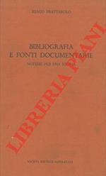Bibliografia e fonti documentarie. Notizie per una storia