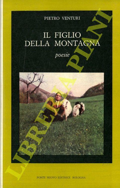 Il figlio della montagna. Poesie - Pietro Venturi - copertina