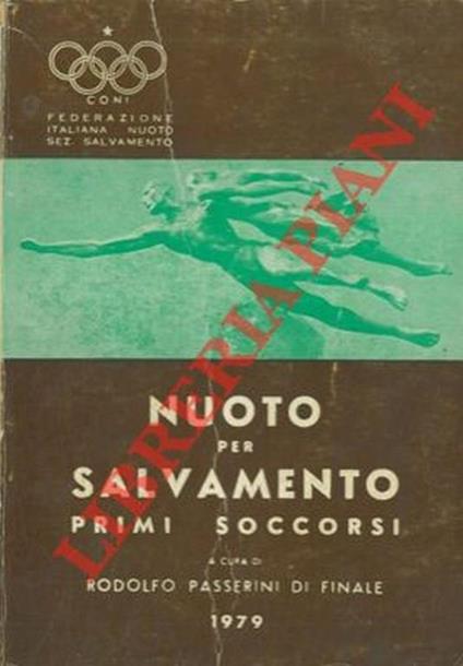 Nuoto per salvamento. Primi soccorsi per incidenti in acqua - Rodolfo Passerini di Finale - copertina