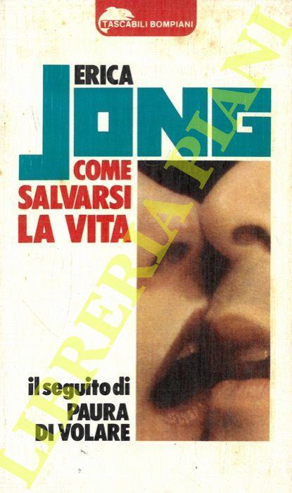Come salvarsi la vita - Erica Jong - copertina