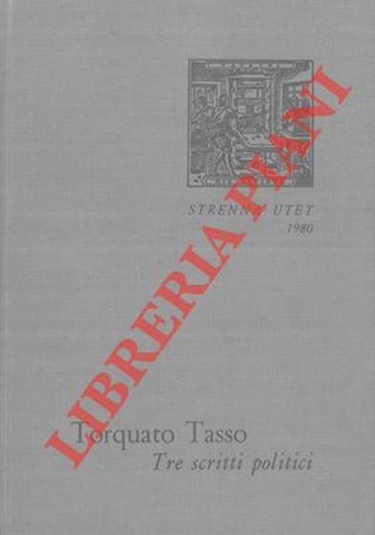 Torquato Tasso. Tre scritti politici - Luigi Firpo - copertina