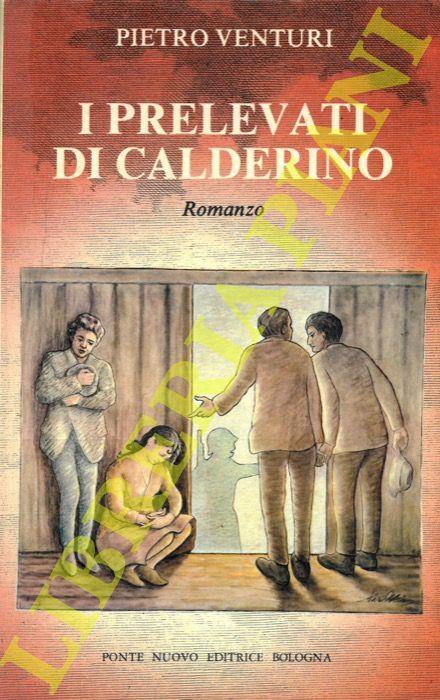 I prelevati di Calderino - Pietro Venturi - copertina