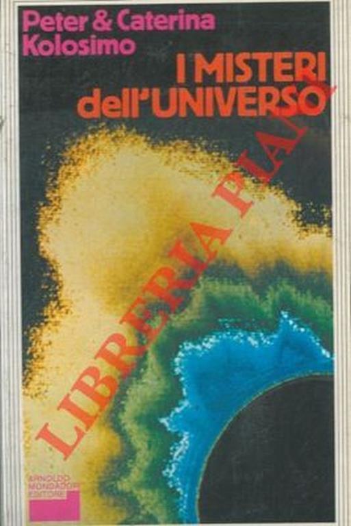 I misteri dell'universo - Peter Kolosimo - copertina