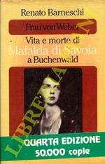 Frau von Weber. Vita e morte di Mafalda di Savoia a Buchenwald