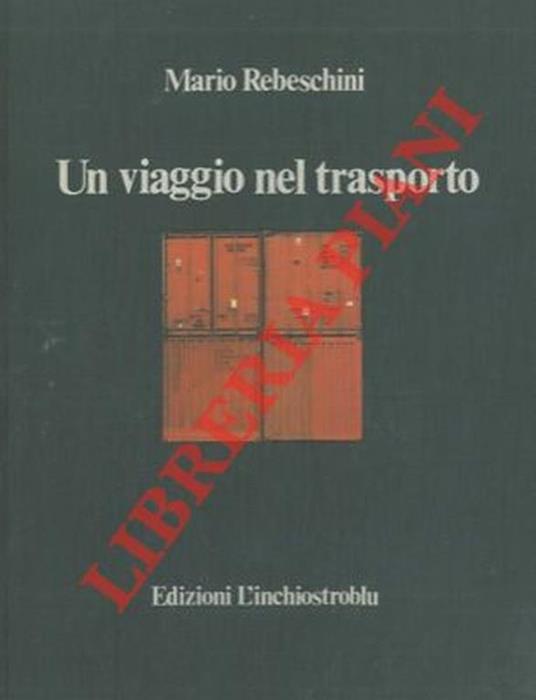 Un viaggio nel trasporto - Mario Rebeschini - copertina