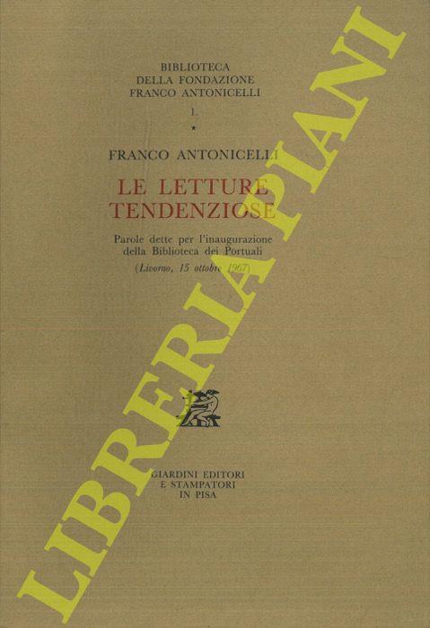 Le letture tendenziose. Parole dette per l'inaugurazione della Biblioteca dei Portuali (Livorno, 15 ottobre 1967)