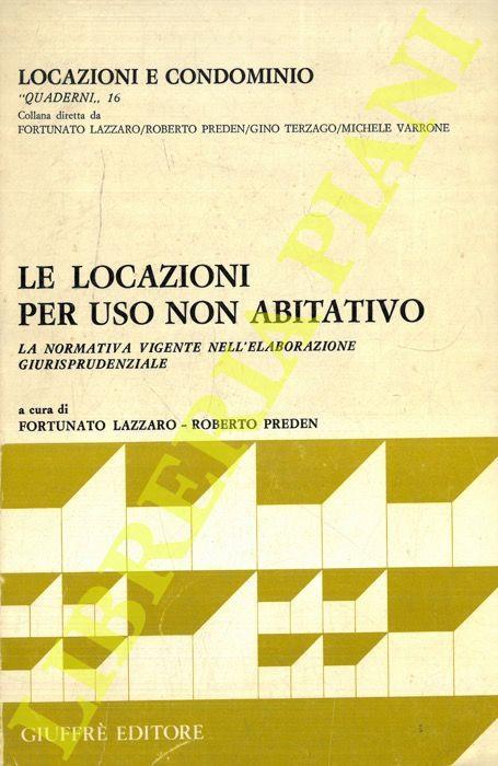 Le locazioni per uso non abitativo. La normativa vigente nell'elaborazione giurisprudenziale