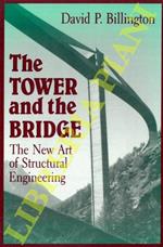 The Tower and the Bridge. The New Art of Structural Engineering