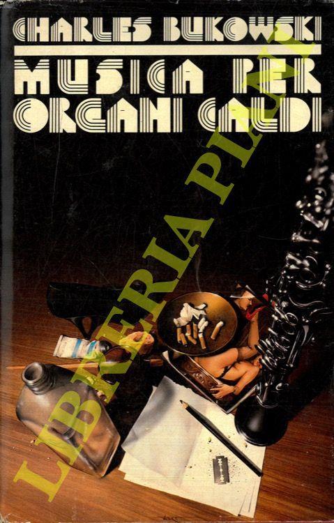 Musica per organi caldi - Charles Bukowski - copertina