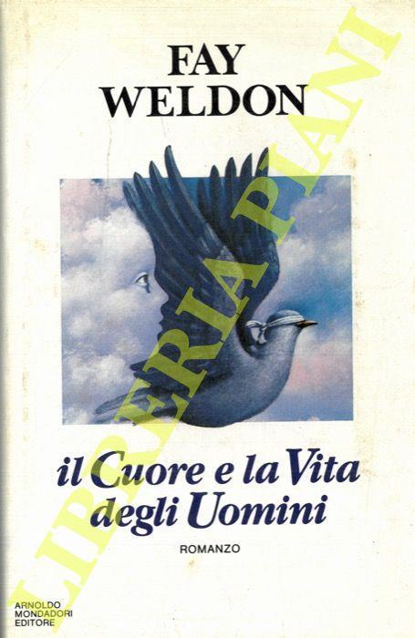 Il cuore e la vita degli uomini - Fay Weldon - copertina