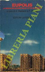 Eupolis. La riqualificazione delle città in Europa. I. Periferie oggi. II. Periferie in cantiere