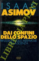Dai confini dello spazio. Riflessioni sulle meraviglie della scienza