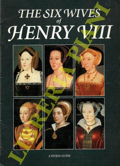 The six wives of Henry VIII