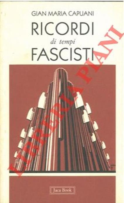Ricordi di tempi fascisti - Gianmaria Capuani - copertina