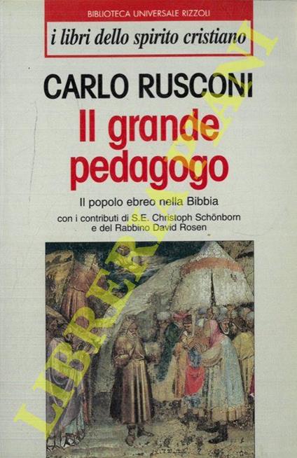 Il grande pedagogo. Il popolo ebreo nella Bibbia - Carlo Rusconi - copertina