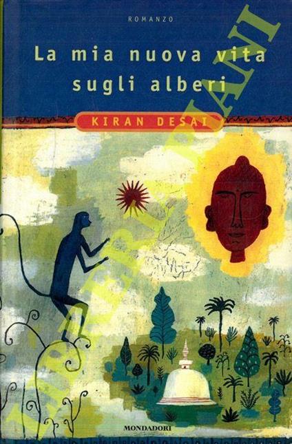 La mia nuova vita sugli alberi - Kiran Desai - copertina