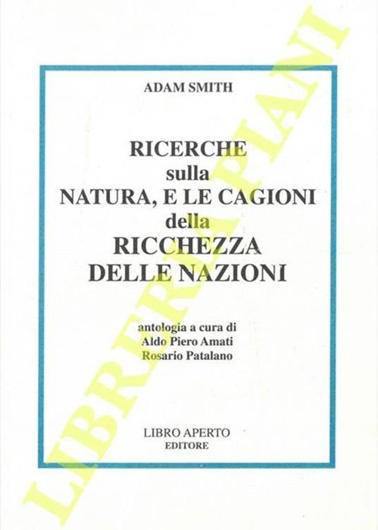 Ricerche sulla natura, e le cagioni della ricchezza delle nazioni - Adam Smith - copertina
