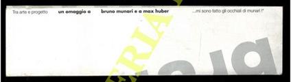 Tra arte e progetto .. Un omaggio a Bruno Munari e a Max Huber .. mi sono fatto gli occhiali di Munari ! - copertina