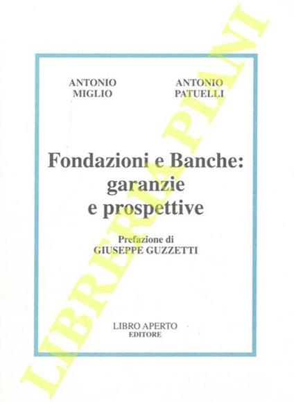 Fondazioni e Banche: garanzie e prospettive - Antonio Maglio - copertina
