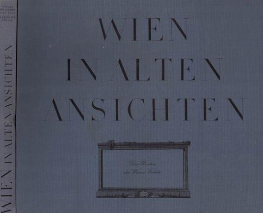 Wien in alten Ansichten - copertina