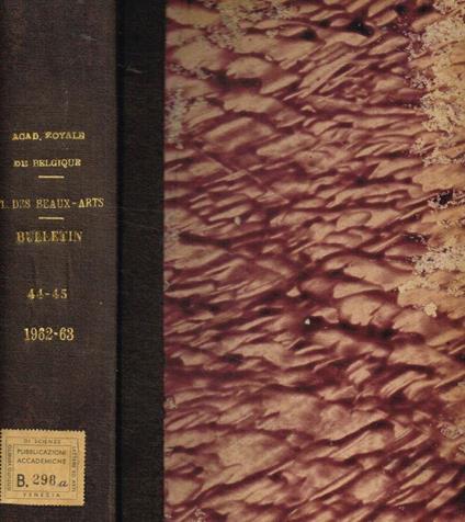 Bulletin de la Classe des Beaux-Arts. Tome XLIV, 1962. Tome XLV, 1963 - copertina